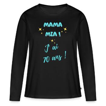 MAMA MIA J'AI 70 ANS - T-shirt manches longues Premium bio Femme - noir - Devant - Julia (174cm)