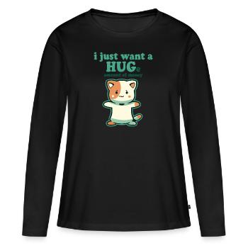 Je veux juste une énorme somme d’argent - T-shirt manches longues Premium bio Femme - noir - Devant - Julia (174cm)