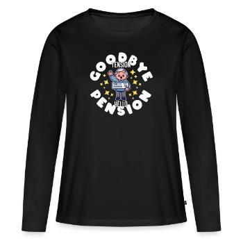 RETIRED: GOODBYE TENSION HELLO PENSION - Women's Premium Organic Long Sleeve Shirt - black - Front - Julia (174cm)