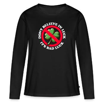 NE CROYEZ PAS EN LA CHANCE, C’EST DE LA MALCHANCE - T-shirt manches longues Premium bio Femme - noir - Devant - Julia (174cm)