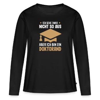I'm not a PhD student - Women's Premium Organic Long Sleeve Shirt - black - Front - Julia (174cm)