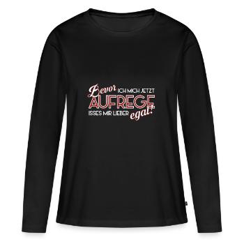 Avant de m’énerver, je ferais mieux de m’en - T-shirt manches longues Premium bio Femme - noir - Devant - Julia (174cm)