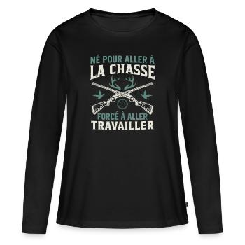 Né pour aller à la chasse Forcé à aller travailler - T-shirt manches longues Premium bio Femme - noir - Devant - Julia (174cm)