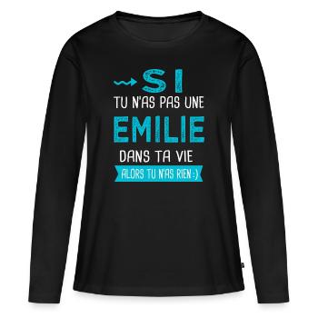 Emilie Si tu n as pas une emilie - T-shirt manches longues Premium bio Femme - noir - Devant - Julia (174cm)