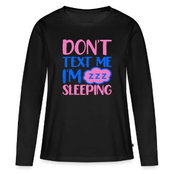 pas de message je dors - T-shirt manches longues Premium bio Femme - noir - Devant - Julia (174cm)