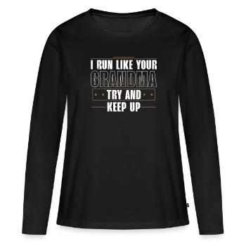 Je cours comme ta grand-mère - Essayez de suivre le rythme - T-shirt manches longues Premium bio Femme - noir - Devant - Julia (174cm)