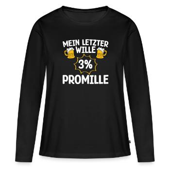 MEIN LETZTER WILLE 3 PROMILLE Bierliebhaber - Frauen Premium Bio Langarmshirt - Schwarz - Vorne - Julia (174cm)
