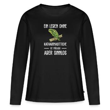Katharinasittich I Sittich ZiervogelMotiv für - Frauen Premium Bio Langarmshirt - Schwarz - Vorne - Julia (174cm)