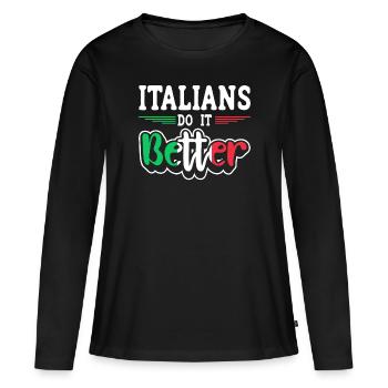Italien Italien Italien Drôle de dicton - T-shirt manches longues Premium bio Femme - noir - Devant - Julia (174cm)