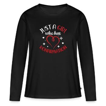 Just a girl who has Konfirmation - Frauen Premium Bio Langarmshirt - Schwarz - Vorne - Julia (174cm)