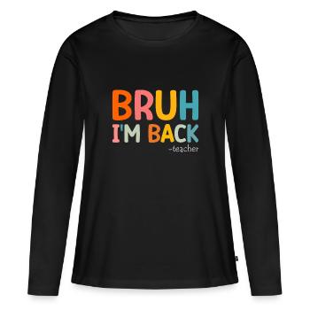 Drôle de professeur Premier jour d’école - T-shirt manches longues Premium bio Femme - noir - Devant - Julia (174cm)