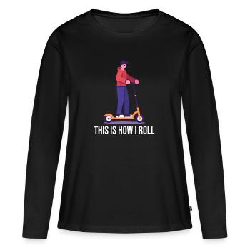 Rollerfahren So rolle ich - Frauen Premium Bio Langarmshirt - Schwarz - Vorne - Julia (174cm)