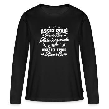 Assez doué pour être aide-soignante assez folle - T-shirt manches longues Premium bio Femme - noir - Devant - Julia (174cm)