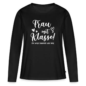 Frau Mit Klasse Lehrerin Schule Lehrer Geschenk - Frauen Premium Bio Langarmshirt - Schwarz - Vorne - Julia (174cm)