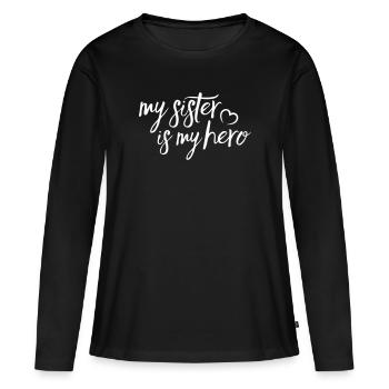 My Sister is my Hero - T-shirt manches longues Premium bio Femme - noir - Devant - Julia (174cm)