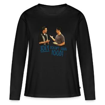 Friends Joey Doesn't Share Food Chandler - Women's Premium Organic Long Sleeve Shirt - black - Front - Julia (174cm)