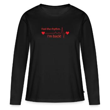 Spüre Den Rhythmus Bin Zurück Herzinfarkt Puls - Frauen Premium Bio Langarmshirt - Schwarz - Vorne - Julia (174cm)