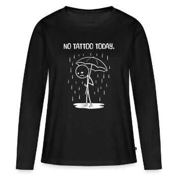 Drôle aujourd’hui malheureusement pas de TAttoo - T-shirt manches longues Premium bio Femme - noir - Devant - Julia (174cm)