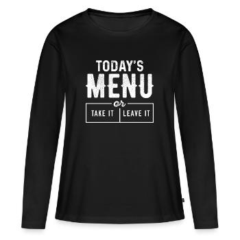Le menu d’aujourd’hui à prendre ou à laisser - T-shirt manches longues Premium bio Femme - noir - Devant - Julia (174cm)