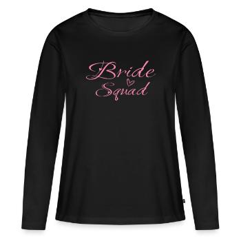 Hochzeit Heiraten Verlobung JGA Braut Bride Squad - Frauen Premium Bio Langarmshirt - Schwarz - Vorne - Julia (174cm)
