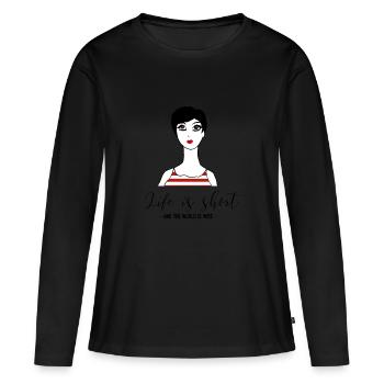 Life is short and the world is wide - Women's Premium Organic Long Sleeve Shirt - black - Front - Julia (174cm)