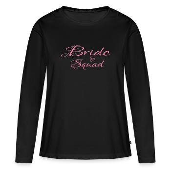 Hochzeit Heiraten Verlobung JGA Braut Bride Squad - Frauen Premium Bio Langarmshirt - Schwarz - Vorne - Julia (174cm)