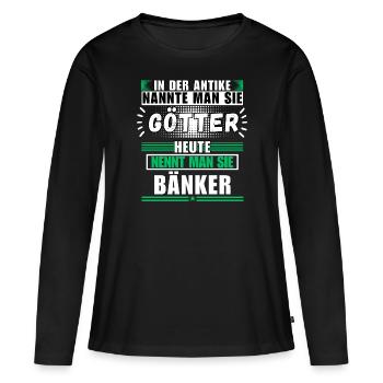 Les dieux dans l’Antiquité. Aujourd’hui banquier - T-shirt manches longues Premium bio Femme - noir - Devant - Julia (174cm)