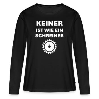 Keiner ist wie ein Schreiner - Frauen Premium Bio Langarmshirt - Schwarz - Vorne - Julia (174cm)