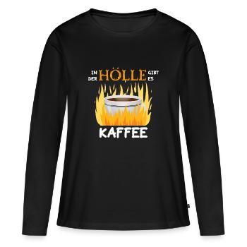 In der Hölle gibt es Kaffee - Frauen Premium Bio Langarmshirt - Schwarz - Vorne - Julia (174cm)
