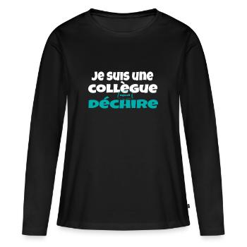 Je suis une collègue qui déchire - T-shirt manches longues Premium bio Femme - noir - Devant - Julia (174cm)