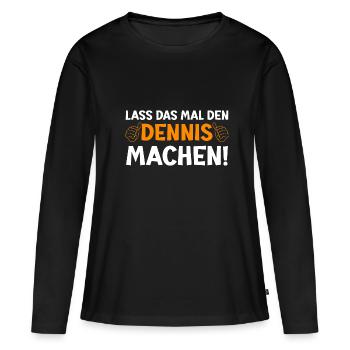 Dennis Vorname Dennis Spruch - Frauen Premium Bio Langarmshirt - Schwarz - Vorne - Julia (174cm)