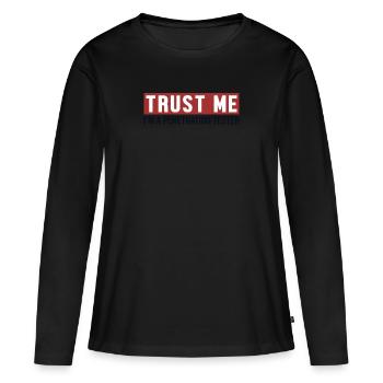 Trust Me I'm Penetration Tester Penetration Tester - Frauen Premium Bio Langarmshirt - Schwarz - Vorne - Julia (174cm)