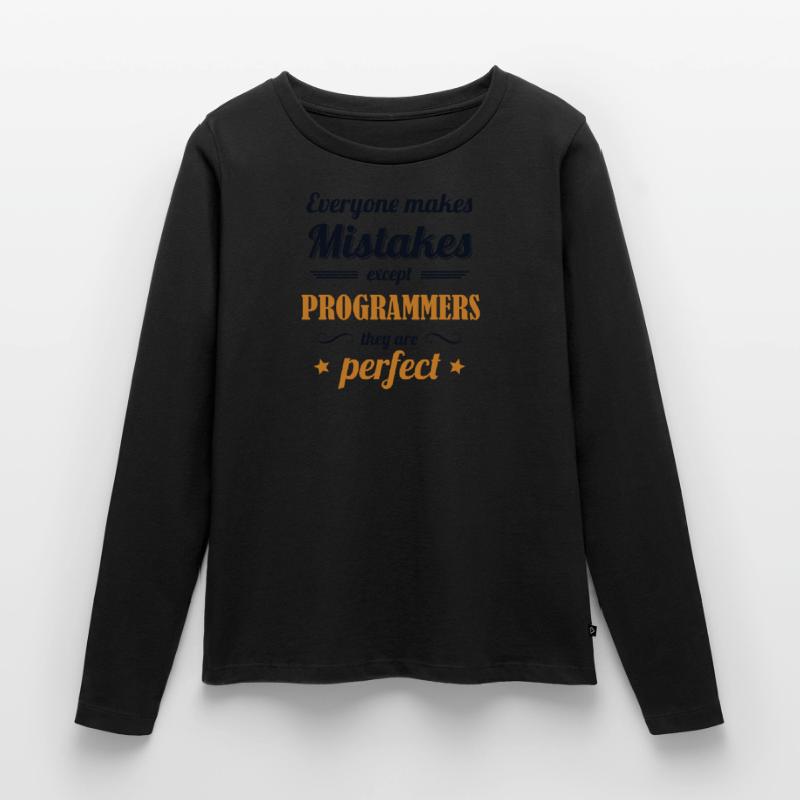 Les programmeurs sont parfaits Développeur Codeur T-shirt manches longues Premium bio Femme