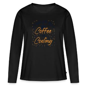 Fueled by Coffee and Coding Developer Coder - Frauen Premium Bio Langarmshirt - Schwarz - Vorne - Julia (174cm)