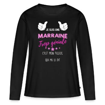 Maman D'Amour Trop Géniale Message Filleul - T-shirt manches longues Premium bio Femme - noir - Devant - Julia (174cm)