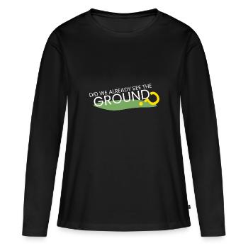 Avons-nous déjà vu le terrain ? - T-shirt manches longues Premium bio Femme - noir - Devant - Julia (174cm)