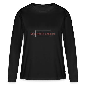 Vorsicht, das ist ein Fake Out - Frauen Premium Bio Langarmshirt - Schwarz - Vorne - Julia (174cm)