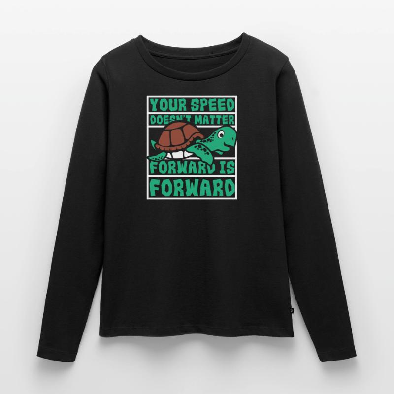 Speed Doesn't Matter Forward Is Forward Women's Premium Organic Long Sleeve Shirt