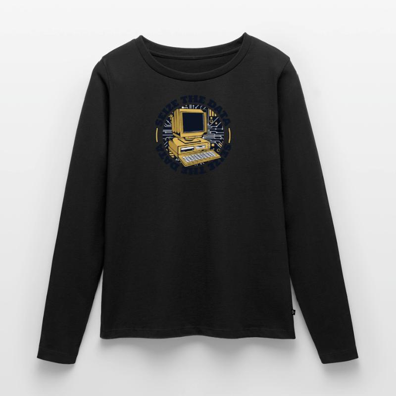Seize The Data Admin IT Operations Computer Scientist Women's Premium Organic Long Sleeve Shirt