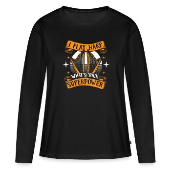I Play Harp What's Your Superpower Harfe - Women's Premium Organic Long Sleeve Shirt - black - Front - Julia (174cm)