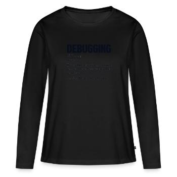 Debugging Definition Developer Coder Programmierer - Frauen Premium Bio Langarmshirt - Schwarz - Vorne - Julia (174cm)