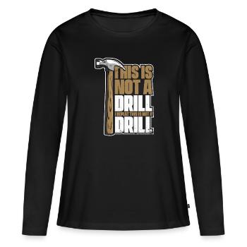 Ceci n’est pas un technicien en bois de charpentier de forage - T-shirt manches longues Premium bio Femme - noir - Devant - Julia (174cm)
