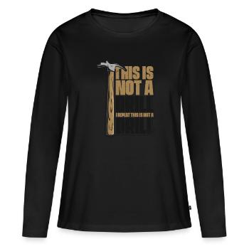 Ceci n’est pas un technicien en bois de charpentier de forage - T-shirt manches longues Premium bio Femme - noir - Devant - Julia (174cm)