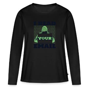 I Read Your E-Mail Sniffer Social Engineering - Frauen Premium Bio Langarmshirt - Schwarz - Vorne - Julia (174cm)