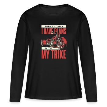 I Have Plans With My Trike Dreirad Motorrad - Frauen Premium Bio Langarmshirt - Schwarz - Vorne - Julia (174cm)