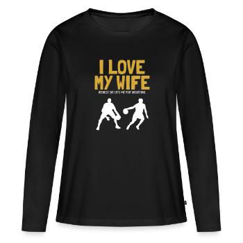 I love my Wife Basketball Basketballspieler - Frauen Premium Bio Langarmshirt - Schwarz - Vorne - Julia (174cm)