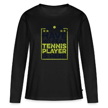 Have No Fear Tennis Player Is Here Tennis Coach - Women's Premium Organic Long Sleeve Shirt - black - Front - Julia (174cm)