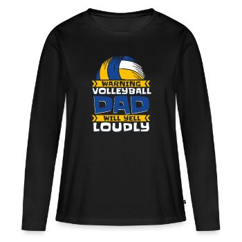 Warning Volleyball Dad Will Yell Loudly Volleyball - Women's Premium Organic Long Sleeve Shirt - black - Front - Julia (174cm)