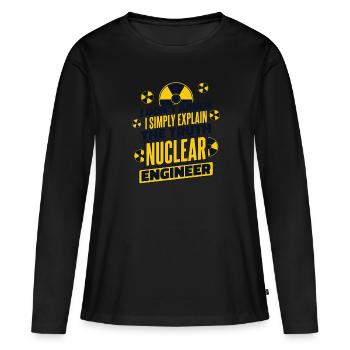 J’explique simplement la vérité Énergie Uranium Nucléaire - T-shirt manches longues Premium bio Femme - noir - Devant - Julia (174cm)