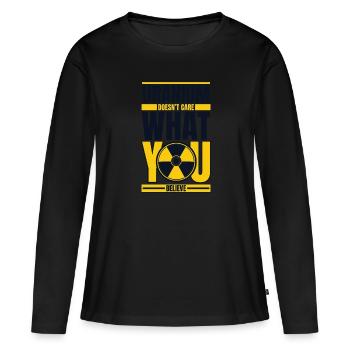 L’uranium ne se soucie pas de ce que vous croyez nucléaire - T-shirt manches longues Premium bio Femme - noir - Devant - Julia (174cm)
